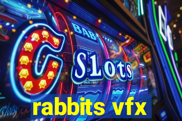 rabbits vfx